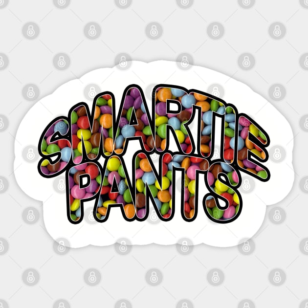 Smartie pants Sticker by Totallytees55